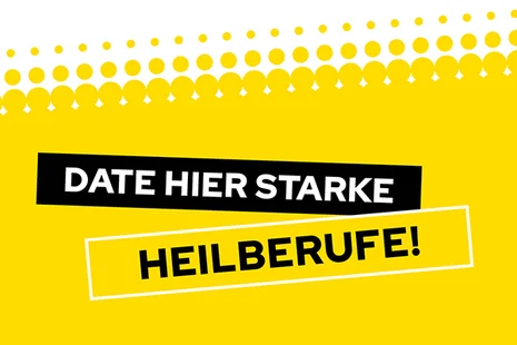 Werbegrafik auf gelbem Hintergrund: "Date hier starke Heilberufe!" mit Punktmuster. Heilberufe wie Ärzte, Apotheker, Therapeuten und Pfleger sind reglementierte Berufe mit gesetzlich geschützter Berufsausübung, sichern medizinische Versorgung und bieten e