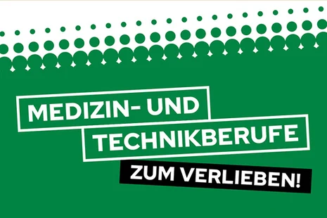 Grünes Banner mit Slogan "Medizin- und Technikberufe zum Verlieben!". Vielfältige Karrierechancen in medizintechnischen Berufen: Von Labordiagnostik über Radiologie bis OP-Assistenz bieten diese Berufsfelder spannende Tätigkeiten im Gesundheitswesen.