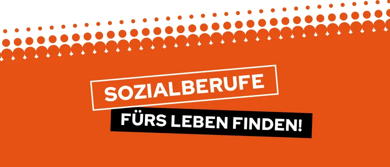 Headergrafik mit Text „SOZIALBERUFE FÜRS LEBEN FINDEN!" auf orangefarbenem Hintergrund mit Punktmuster.